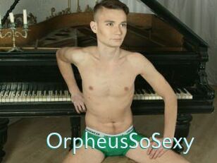 OrpheusSoSexy