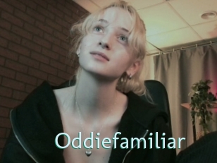 Oddiefamiliar