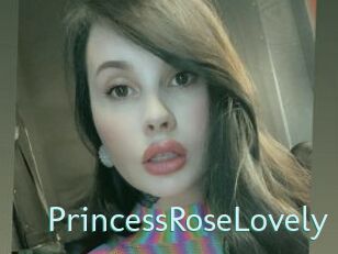 PrincessRoseLovely