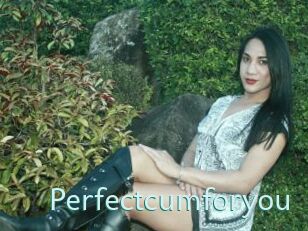 Perfectcumforyou