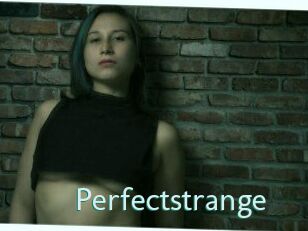Perfectstrange