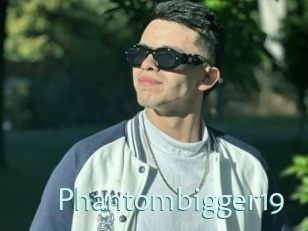 Phantombigger19