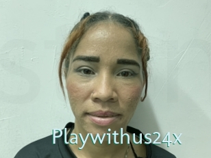 Playwithus24x