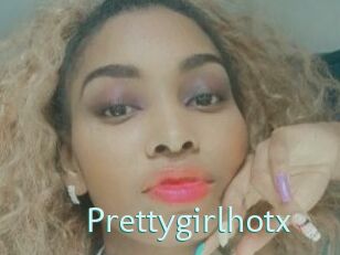 Prettygirlhotx