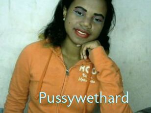 Pussywethard