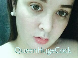 QueenHugeCock