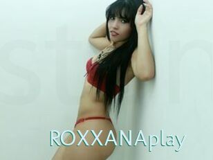 ROXXANAplay