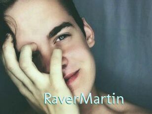 Raver_Martin