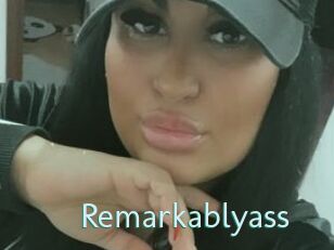 Remarkablyass