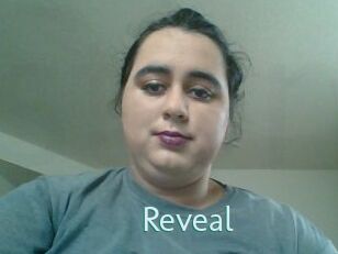 Reveal