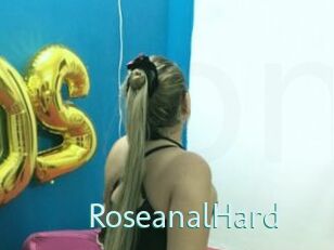 RoseanalHard