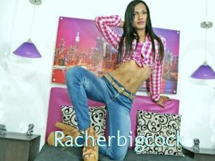 Racherbigcock