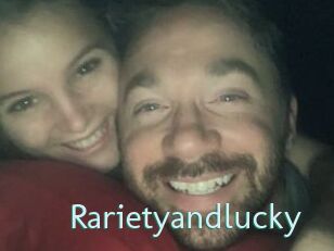 Rarietyandlucky
