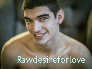 Rawdesireforlove