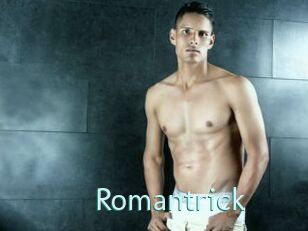Romantrick