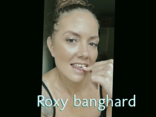 Roxy_banghard