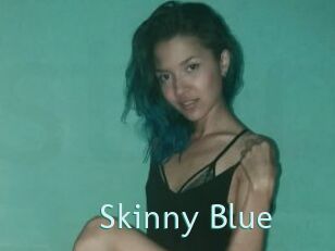 Skinny_Blue
