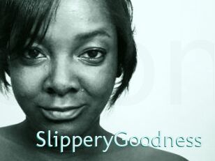 SlipperyGoodness