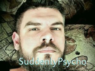 SuddenlyPsycho