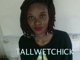 TALLWETCHICK