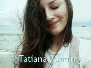 Tatiana_Mommy