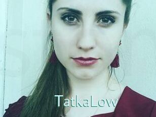 TatkaLow