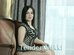Tender_Mikki