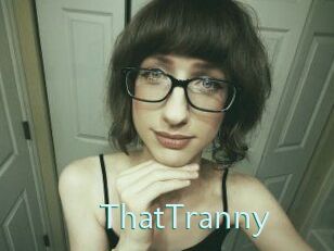 ThatTranny