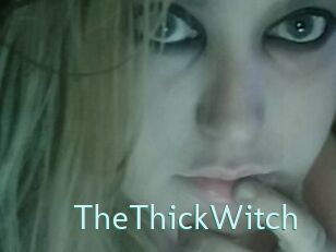 TheThickWitch