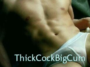 ThickCockBigCum