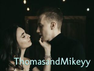ThomasandMikeyy