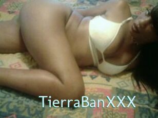 TierraBanXXX