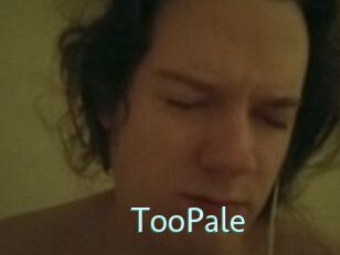 TooPale