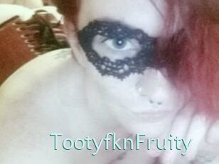 TootyfknFruity