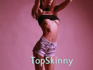 TopSkinny