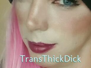 TransThickDick