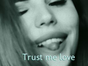 Trust_me_love