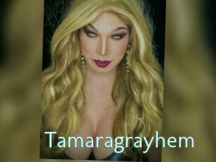 Tamaragrayhem
