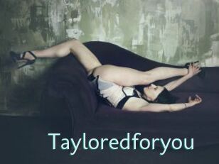 Tayloredforyou