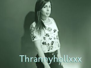 Thrannyhollxxx