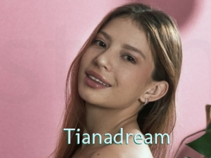 Tianadream