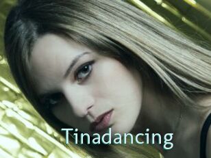 Tinadancing