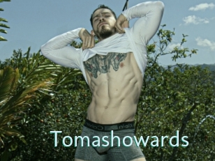 Tomashowards