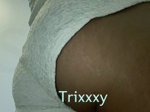 Trixxxy