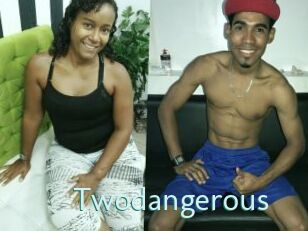 Twodangerous