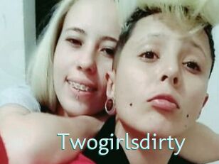 Twogirlsdirty