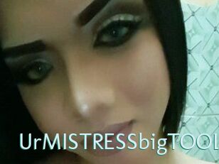 UrMISTRESSbigTOOL