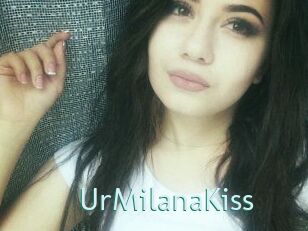 UrMilanaKiss_