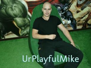 UrPlayfulMike