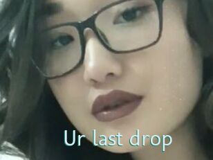 Ur_last_drop